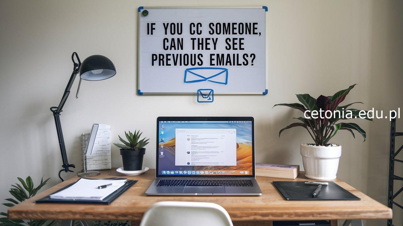 If You CC Someone Can They See Previous Emails? 7 Essential Insights You Need to Know 2 If You CC Someone Can They See Previous Emails? 7 Essential Insights You Need to Know 1